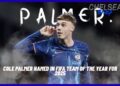Cole Palmer Named in FIFA Team of the Year for 2025