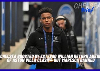 Chelsea Boosted by Estevao Willian Return Ahead of Aston Villa Clash — but Maresca Banned