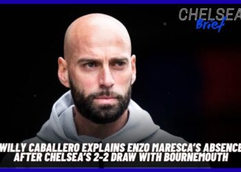 Willy Caballero Explains Enzo Maresca Absence After Chelsea’s 2-2 Draw with Bournemouth
