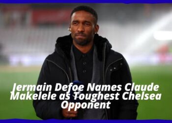 Jermain Defoe names the Chelsea player he used to absolutely hate coming up against