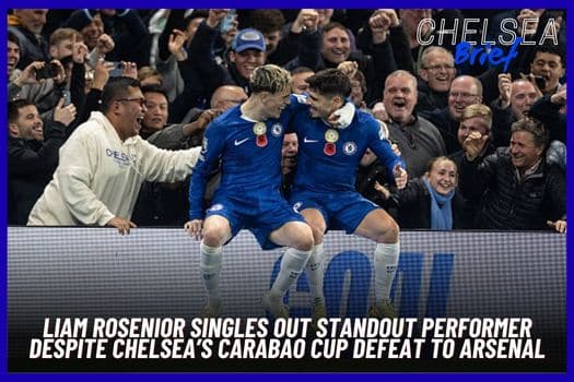 Liam Rosenior Singles Out Standout Performer Despite Chelsea’s Carabao Cup Defeat to Arsenal