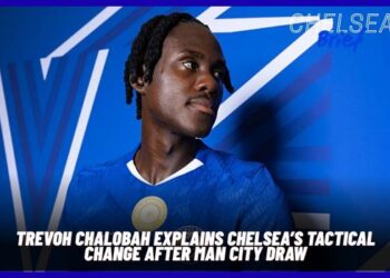 Trevoh Chalobah Praises Chelsea Response After Tactical Tweaks in Man City Draw