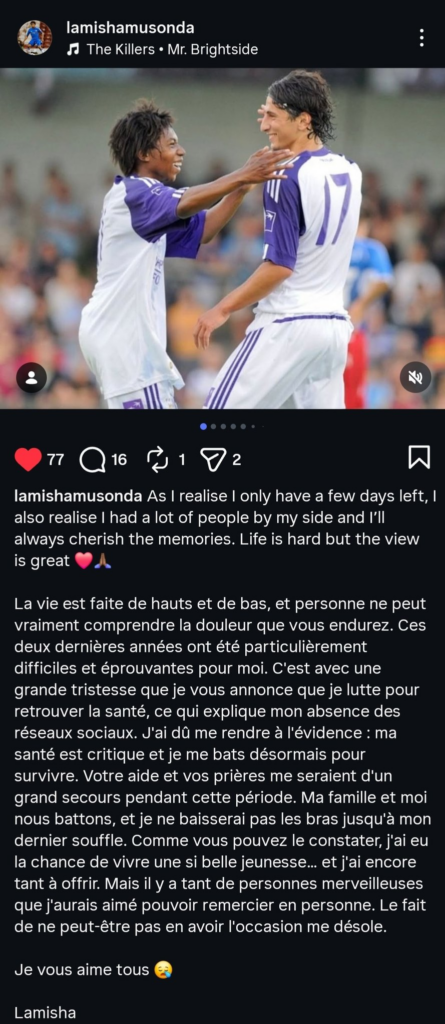 Former Chelsea youth player Lamisha Musonda has revealed that he is gravely ill and has only days left to live at the age of 33.